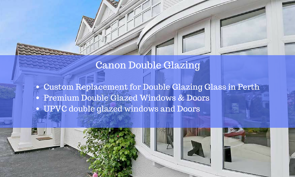 What is Double Glazing Glass? Advantages of Double Glazed Glass Replacement | Canon Double Glazing